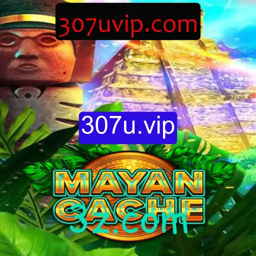 MayanCache: Descubra o Novo Fenômeno do Mundo dos Jogos com 307u.vip